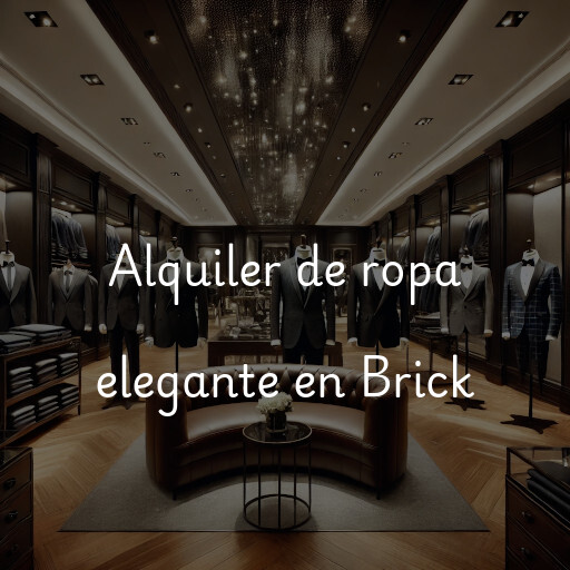 Alquiler de ropa elegante en Brick