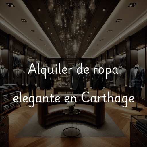 Alquiler de ropa elegante en Carthage