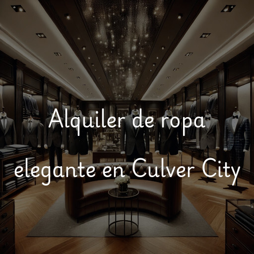 Alquiler de ropa elegante en Culver City