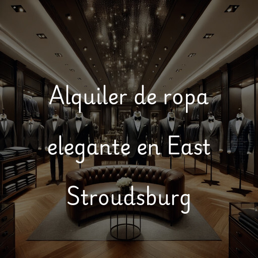 Alquiler de ropa elegante en East Stroudsburg