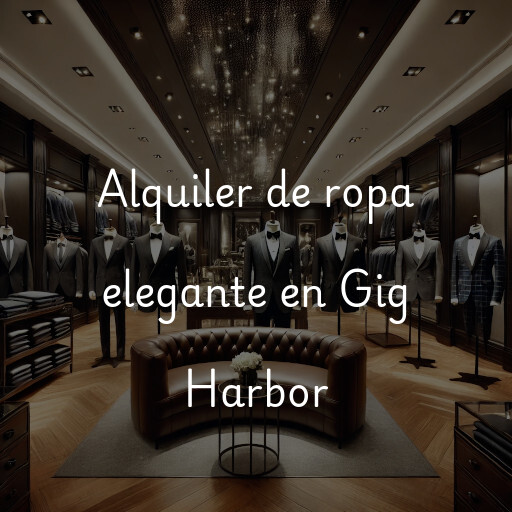 Alquiler de ropa elegante en Gig Harbor