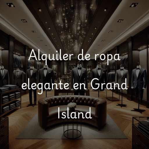 Alquiler de ropa elegante en Grand Island