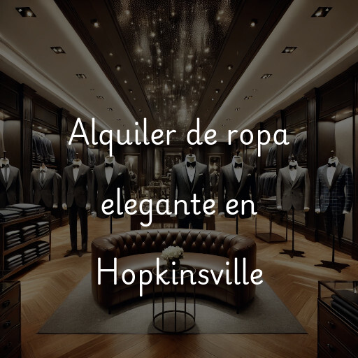 Alquiler de ropa elegante en Hopkinsville