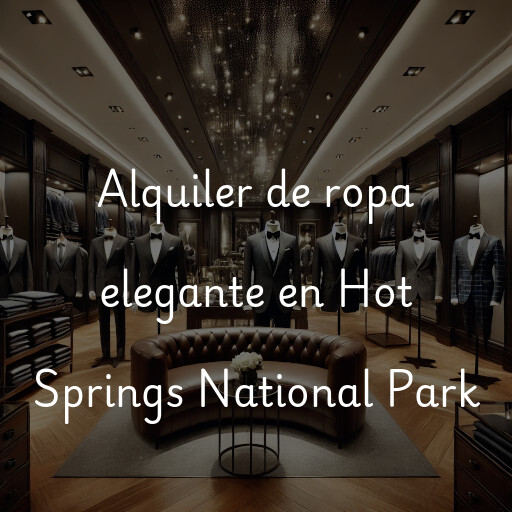 Alquiler de ropa elegante en Hot Springs National Park