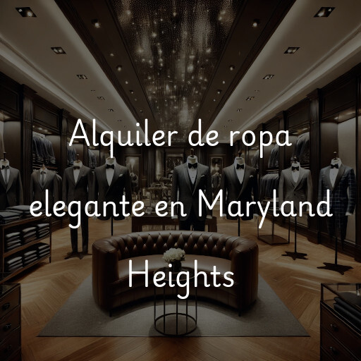 Alquiler de ropa elegante en Maryland Heights