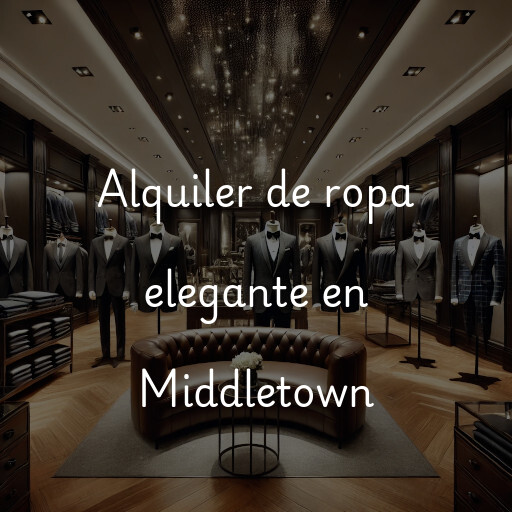 Alquiler de ropa elegante en Middletown