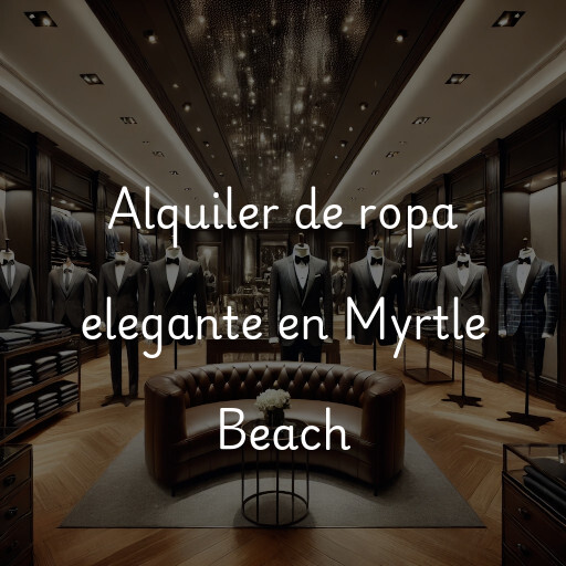 Alquiler de ropa elegante en Myrtle Beach