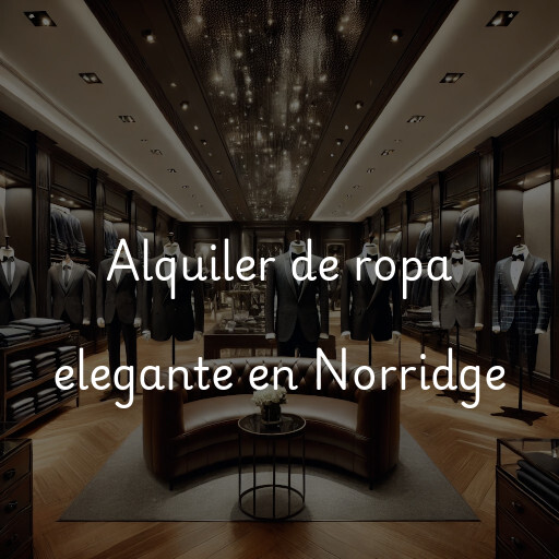 Alquiler de ropa elegante en Norridge