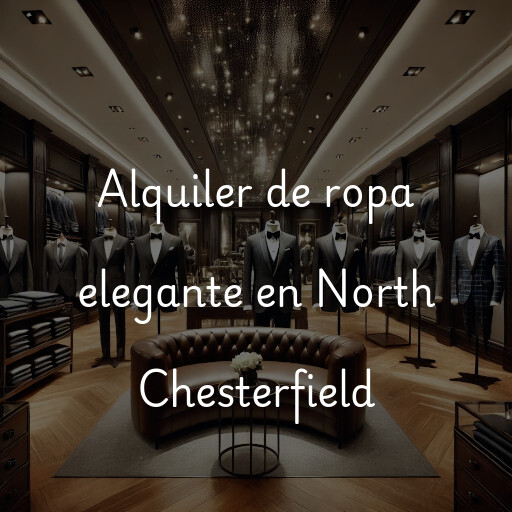 Alquiler de ropa elegante en North Chesterfield