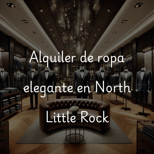 Alquiler de ropa elegante en North Little Rock