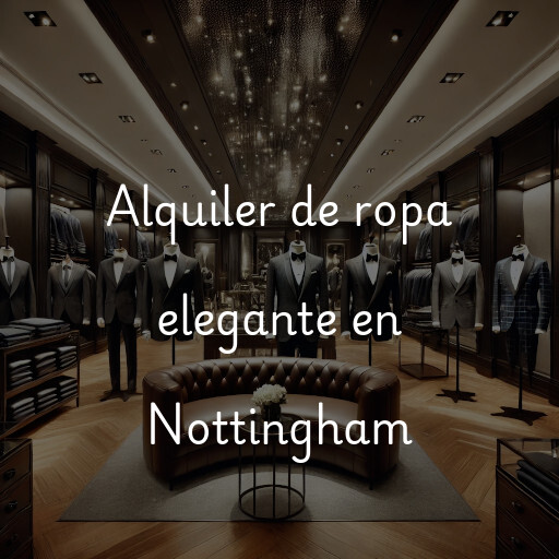 Alquiler de ropa elegante en Nottingham