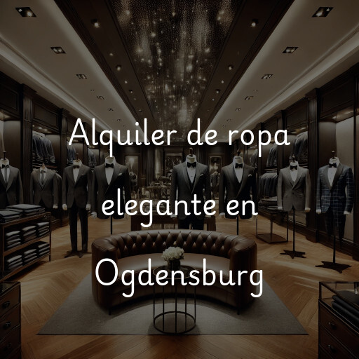 Alquiler de ropa elegante en Ogdensburg