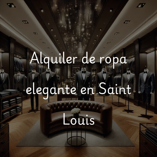 Alquiler de ropa elegante en Saint Louis