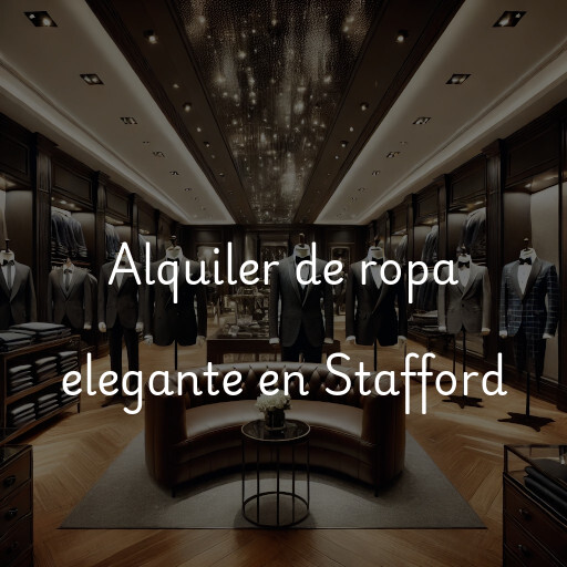 Alquiler de ropa elegante en Stafford