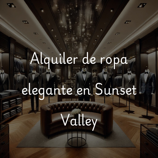 Alquiler de ropa elegante en Sunset Valley