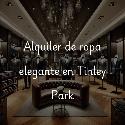 Alquiler de ropa elegante en Tinley Park