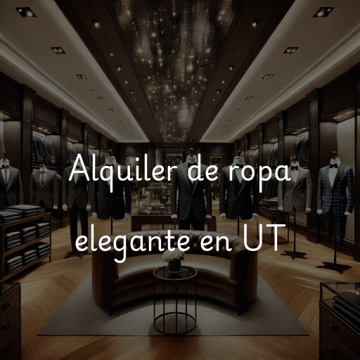 Alquiler de ropa elegante en UT