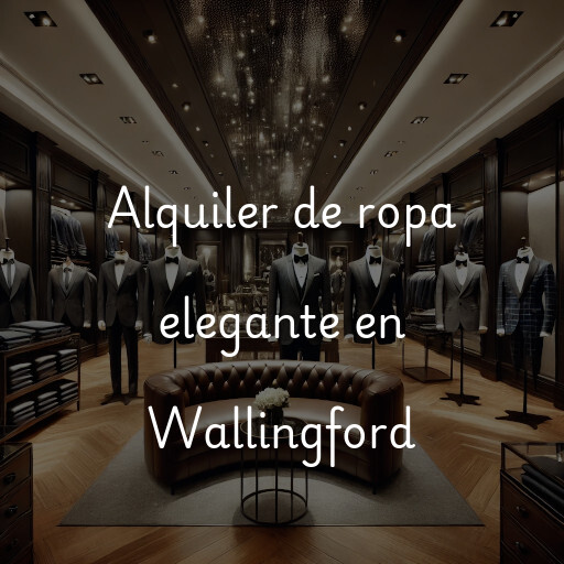 Alquiler de ropa elegante en Wallingford