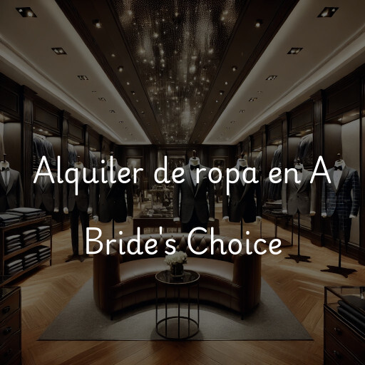 Alquiler de ropa en A Bride's Choice