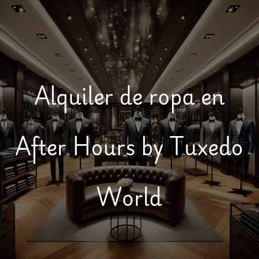 Alquiler de ropa en After Hours by Tuxedo World