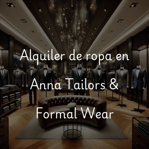 Alquiler de ropa en Anna Tailors & Formal Wear