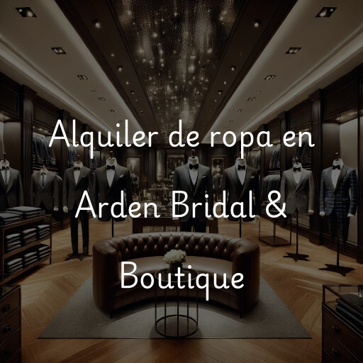 Alquiler de ropa en Arden Bridal & Boutique