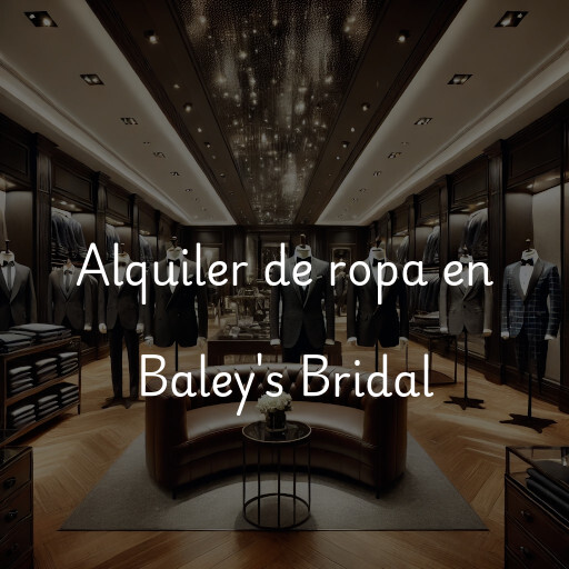 Alquiler de ropa en Baley's Bridal