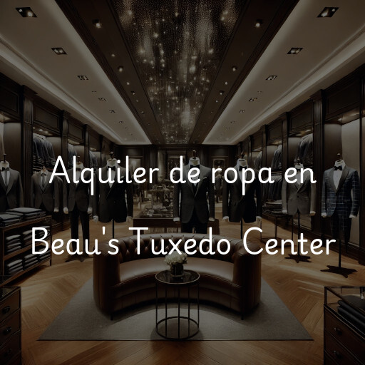 Alquiler de ropa en Beau's Tuxedo Center