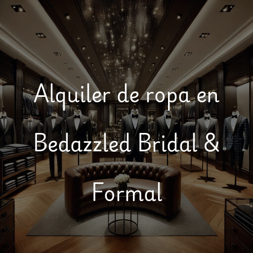 Alquiler de ropa en Bedazzled Bridal & Formal