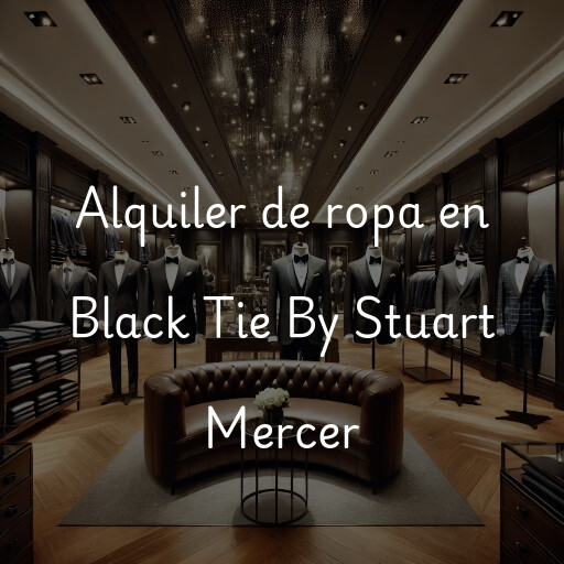 Alquiler de ropa en Black Tie By Stuart Mercer