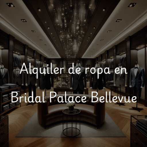 Alquiler de ropa en Bridal Palace Bellevue