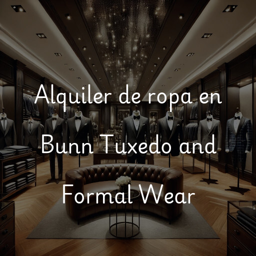 Alquiler de ropa en Bunn Tuxedo and Formal Wear