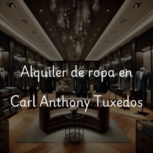 Alquiler de ropa en Carl Anthony Tuxedos