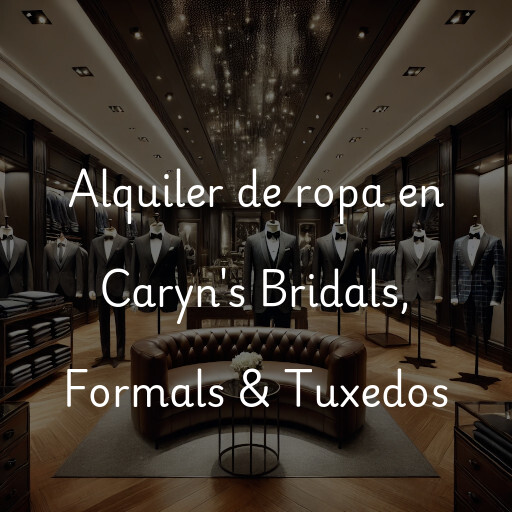 Alquiler de ropa en Caryn's Bridals, Formals & Tuxedos