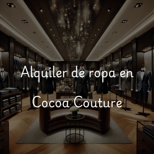 Alquiler de ropa en Cocoa Couture