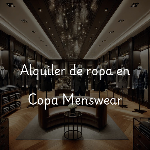 Alquiler de ropa en Copa Menswear