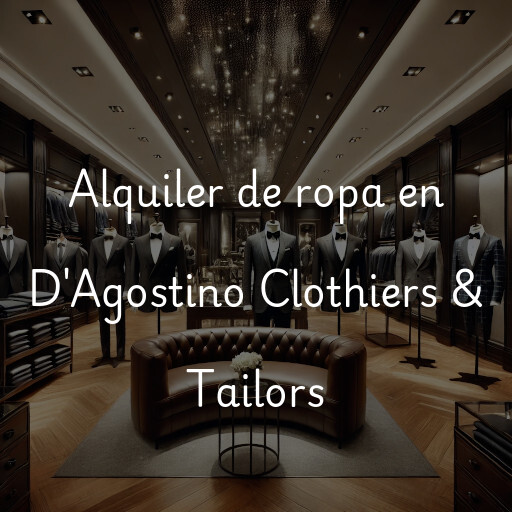 Alquiler de ropa en D'Agostino Clothiers & Tailors