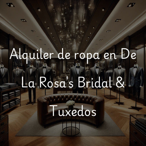 Alquiler de ropa en De La Rosa's Bridal & Tuxedos