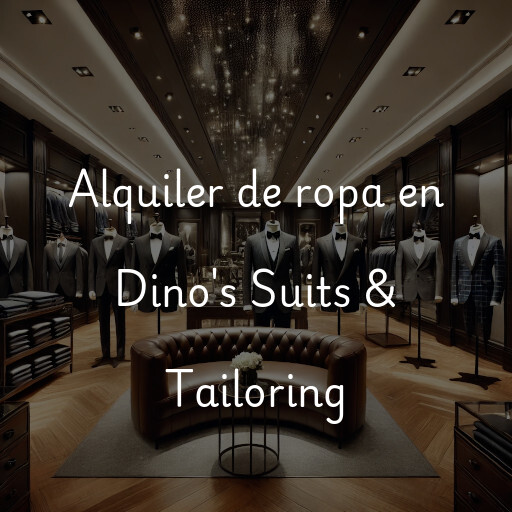 Alquiler de ropa en Dino's Suits & Tailoring