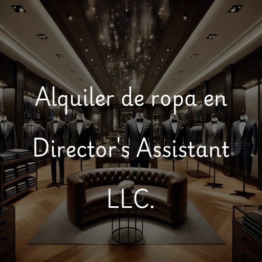 Alquiler de ropa en Director's Assistant  LLC.