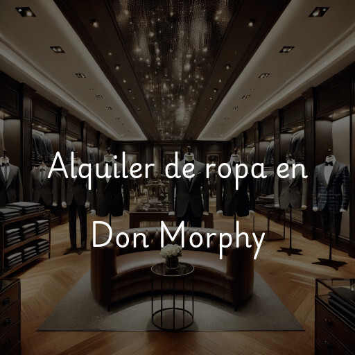 Alquiler de ropa en Don Morphy