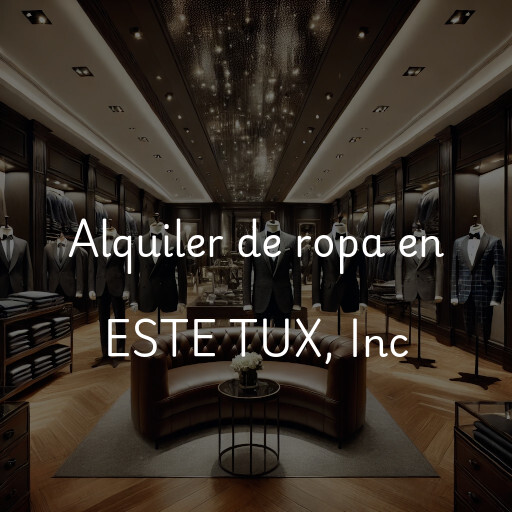 Alquiler de ropa en ESTE TUX, Inc