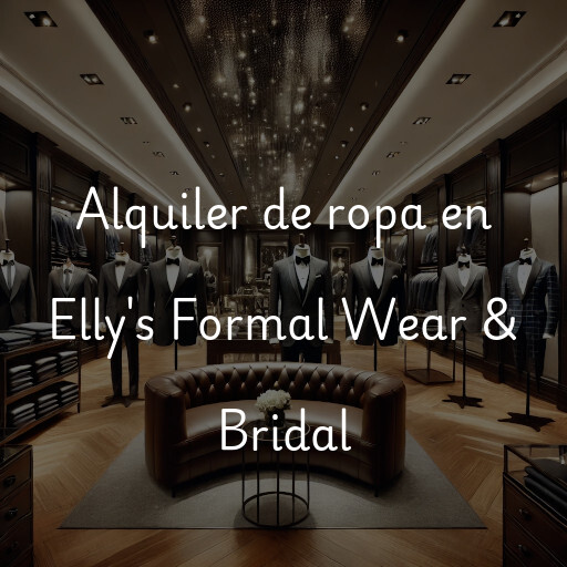 Alquiler de ropa en Elly's Formal Wear & Bridal