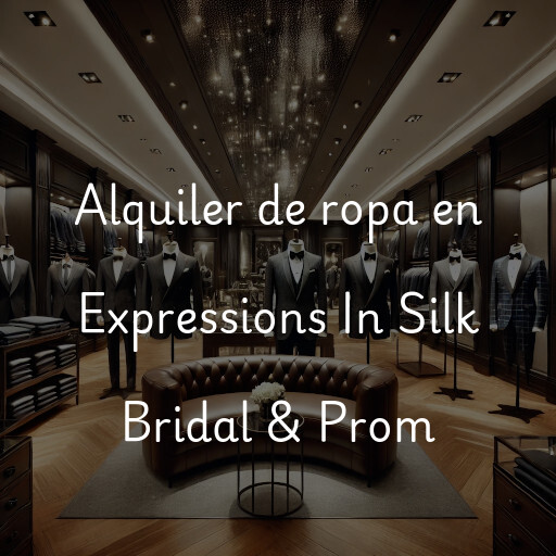 Alquiler de ropa en Expressions In Silk Bridal & Prom