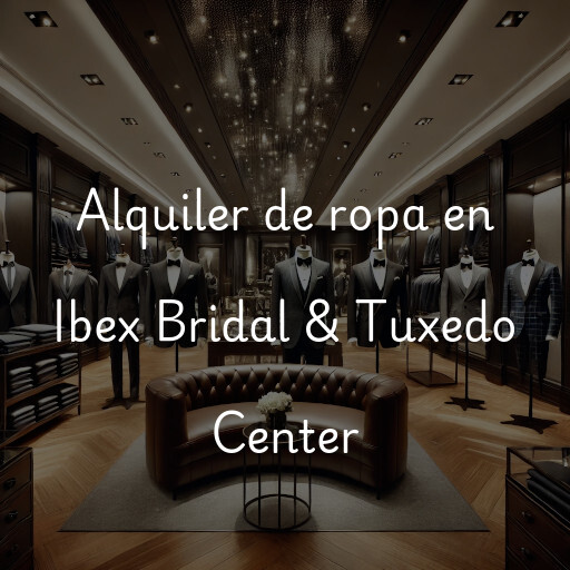 Alquiler de ropa en Ibex Bridal & Tuxedo Center