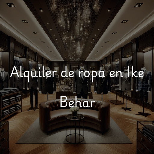 Alquiler de ropa en Ike Behar