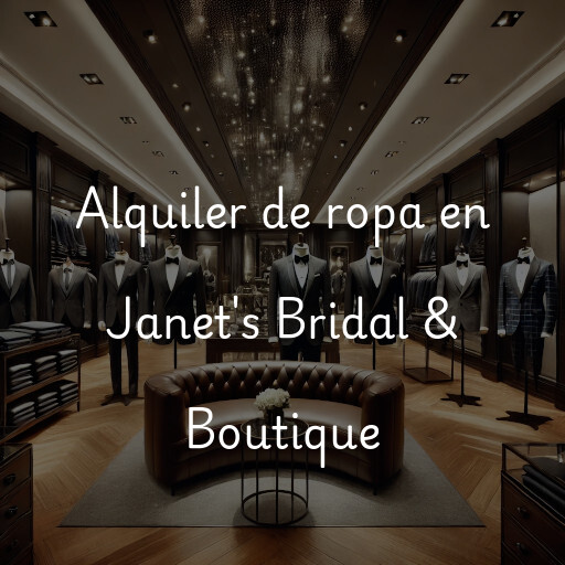 Alquiler de ropa en Janet's Bridal & Boutique