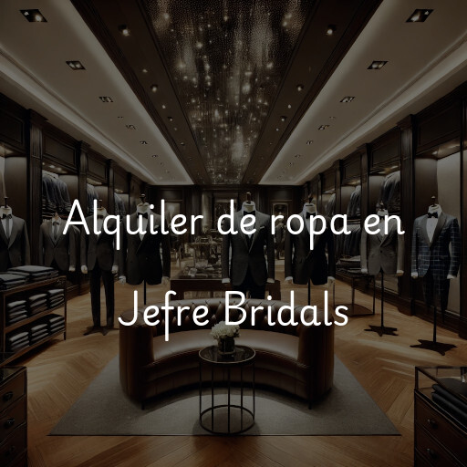 Alquiler de ropa en Jefre Bridals