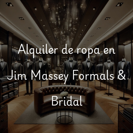 Alquiler de ropa en Jim Massey Formals & Bridal