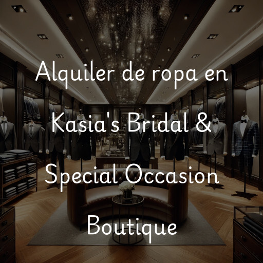 Alquiler de ropa en Kasia's Bridal & Special Occasion Boutique